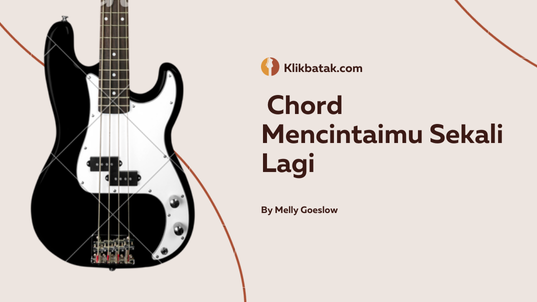 Mencintaimu Sekali Lagi: Makna, Chord, dan Popularitas Lagu