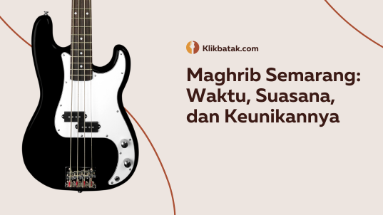 Maghrib Semarang: Waktu, Suasana, dan Keunikannya