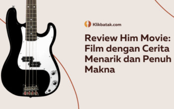 Review Him Movie: Film dengan Cerita Menarik dan Penuh Makna