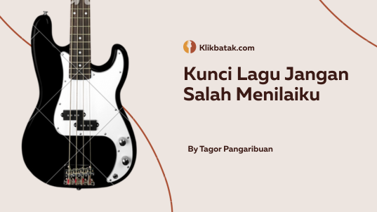 Kunci Lagu Jangan Salah Menilaiku