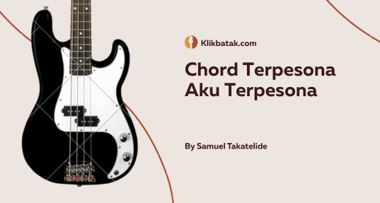 Chord Terpesona Aku Terpesona: Panduan untuk Belajar Gitar
