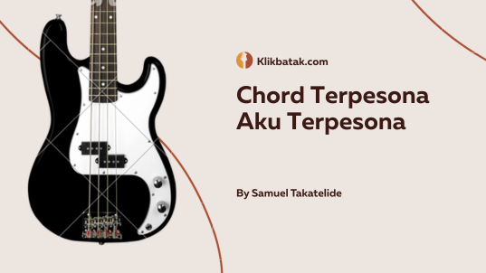 Chord Terpesona Aku Terpesona: Panduan untuk Belajar Gitar