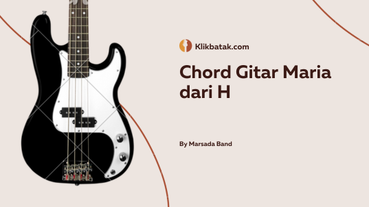 Chord Gitar Maria dari G: Mudah dan Simple Dimainkan