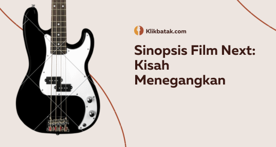 Sinopsis Film Next: Kisah Menegangkan dengan Sentuhan Fantasi