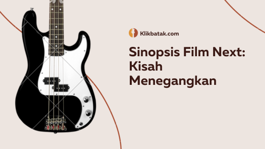 Sinopsis Film Next: Kisah Menegangkan dengan Sentuhan Fantasi