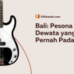 Bali: Pesona Pulau Dewata yang Tak Pernah Padam