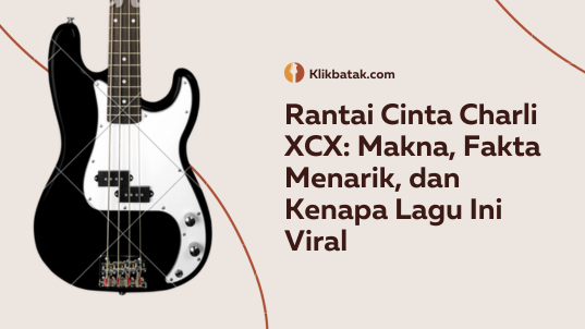 Rantai Cinta Charli XCX: Makna, Fakta Menarik, dan Kenapa Lagu Ini Viral