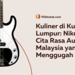 Kuliner di Kuala Lumpur: Nikmati Cita Rasa Autentik Malaysia yang Menggugah Selera