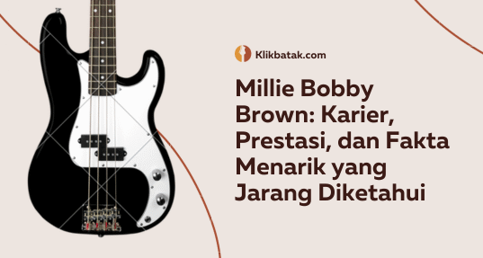 Millie Bobby Brown: Karier, Prestasi, dan Fakta Menarik yang Jarang Diketahui