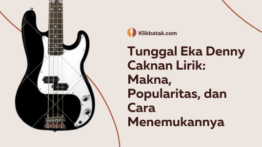 Tunggal Eka Denny Caknan Lirik: Makna, Popularitas, dan Cara Menemukannya