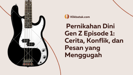 Pernikahan Dini Gen Z Episode 1: Cerita, Konflik, dan Pesan yang Menggugah