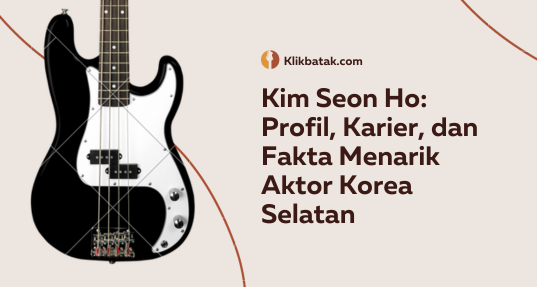 Kim Seon Ho: Profil, Karier, dan Fakta Menarik Aktor Korea Selatan
