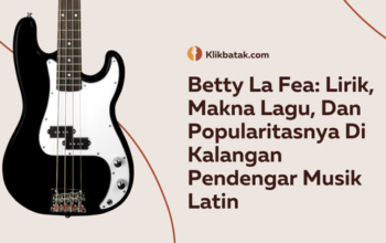 Betty La Fea: Lirik, Makna Lagu, Dan Popularitasnya Di Kalangan Pendengar Musik Latin