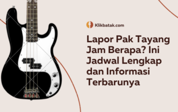 Lapor Pak Tayang Jam Berapa? Ini Jadwal Lengkap dan Informasi Terbarunya| EatDrinkVitamin