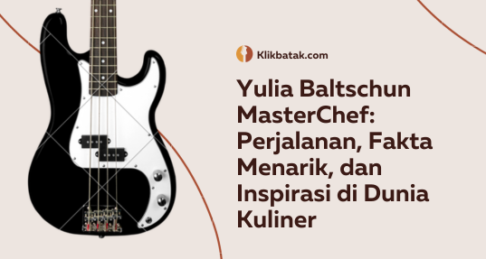 Yulia Baltschun MasterChef: Perjalanan, Fakta Menarik, dan Inspirasi di Dunia Kuliner| EatDrinkVitamin