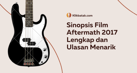 Sinopsis Film Aftermath 2017 Lengkap dan Ulasan Menarik| EatDrinkVitamin