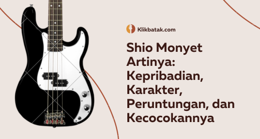 Shio Monyet Artinya: Kepribadian, Karakter, Peruntungan, dan Kecocokannya| EatDrinkVitamin