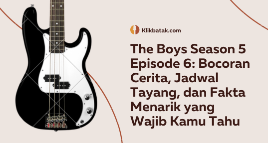 The Boys Season 5 Episode 6: Bocoran Cerita, Jadwal Tayang, dan Fakta Menarik yang Wajib Kamu Tahu| EatDrinkVitamin