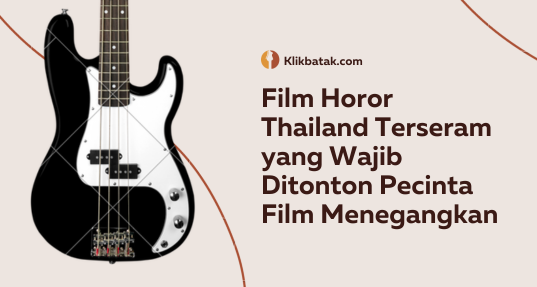 Film Horor Thailand Terseram yang Wajib Ditonton Pecinta Film Menegangkan| EatDrinkVitamin