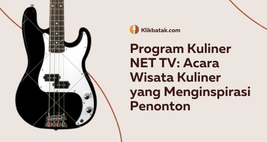 Program Kuliner NET TV: Acara Wisata Kuliner yang Menginspirasi Penonton| EatDrinkVitamin