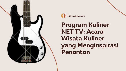 Program Kuliner NET TV: Acara Wisata Kuliner yang Menginspirasi Penonton| EatDrinkVitamin