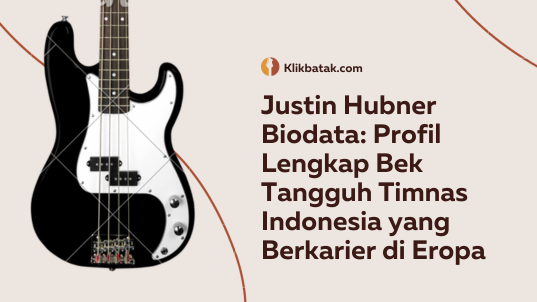 Justin Hubner Biodata: Profil Lengkap Bek Tangguh Timnas Indonesia yang Berkarier di Eropa| MakanMinumVitamin