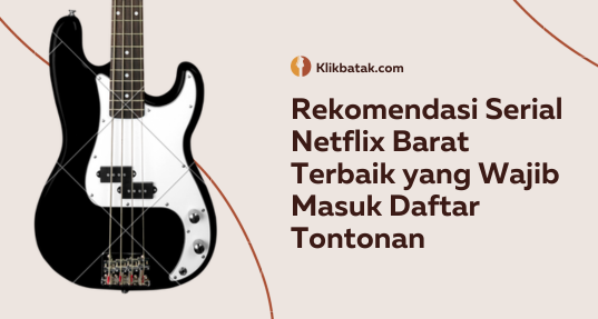 Rekomendasi Serial Netflix Barat Terbaik yang Wajib Masuk Daftar Tontonan| EatDrinkVitamin