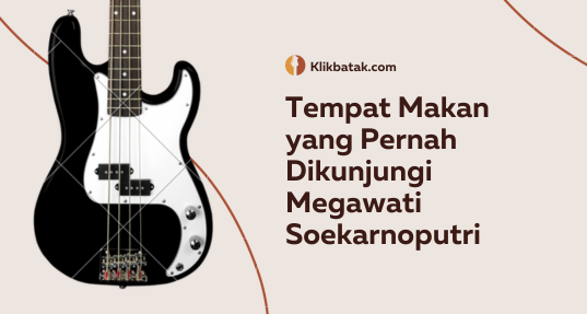 Tempat Makan yang Pernah Dikunjungi Megawati Soekarnoputri| EatDrinkVitamin