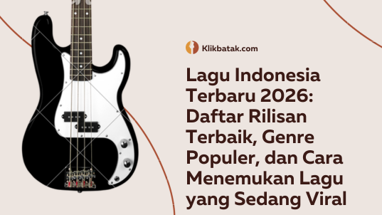 Lagu Indonesia Terbaru 2026: Daftar Rilisan Terbaik, Genre Populer, dan Cara Menemukan Lagu yang Sedang Viral| EatDrinkVitamin