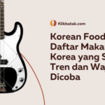 Korean Food Viral: Daftar Makanan Korea yang Sedang Tren dan Wajib Dicoba| EatDrinkVitamin