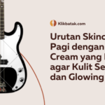 Urutan Skincare Pagi dengan Day Cream yang Benar agar Kulit Sehat dan Glowing| EatDrinkVitamin