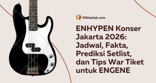 ENHYPEN Konser Jakarta 2026: Jadwal, Fakta, Prediksi Setlist, dan Tips War Tiket untuk ENGENE| EatDrinkVitamin