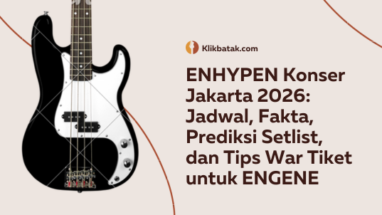 ENHYPEN Konser Jakarta 2026: Jadwal, Fakta, Prediksi Setlist, dan Tips War Tiket untuk ENGENE| MakanMinumVitamin