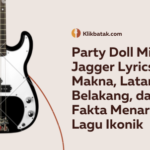 Party Doll Mick Jagger Lyrics: Makna, Latar Belakang, dan Fakta Menarik Lagu Ikonik| EatDrinkVitamin